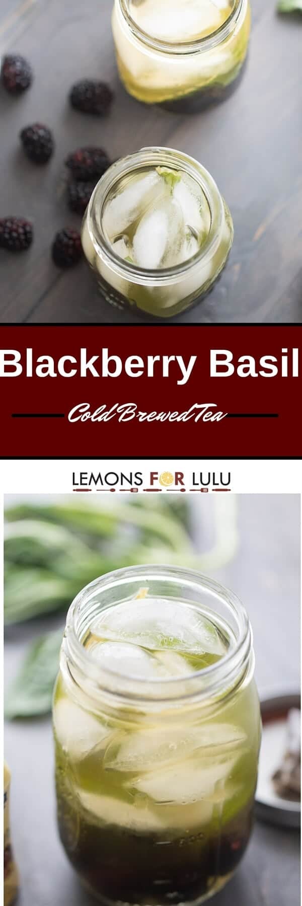 photo collage - Cold brewed Blackberry Basil Iced Tea Recipe with ice in a mason jar.