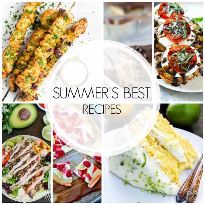 Enjoy every ounce of summer with the best summer recipes!