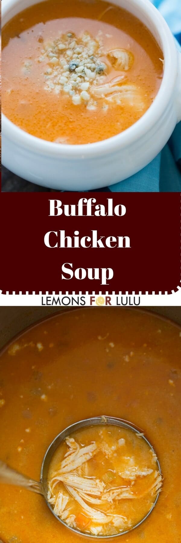 This Buffalo chicken soup combines two favorites; creamy chicken soup and Buffalo wing sauce. it is the best comfort food to feed your family!
