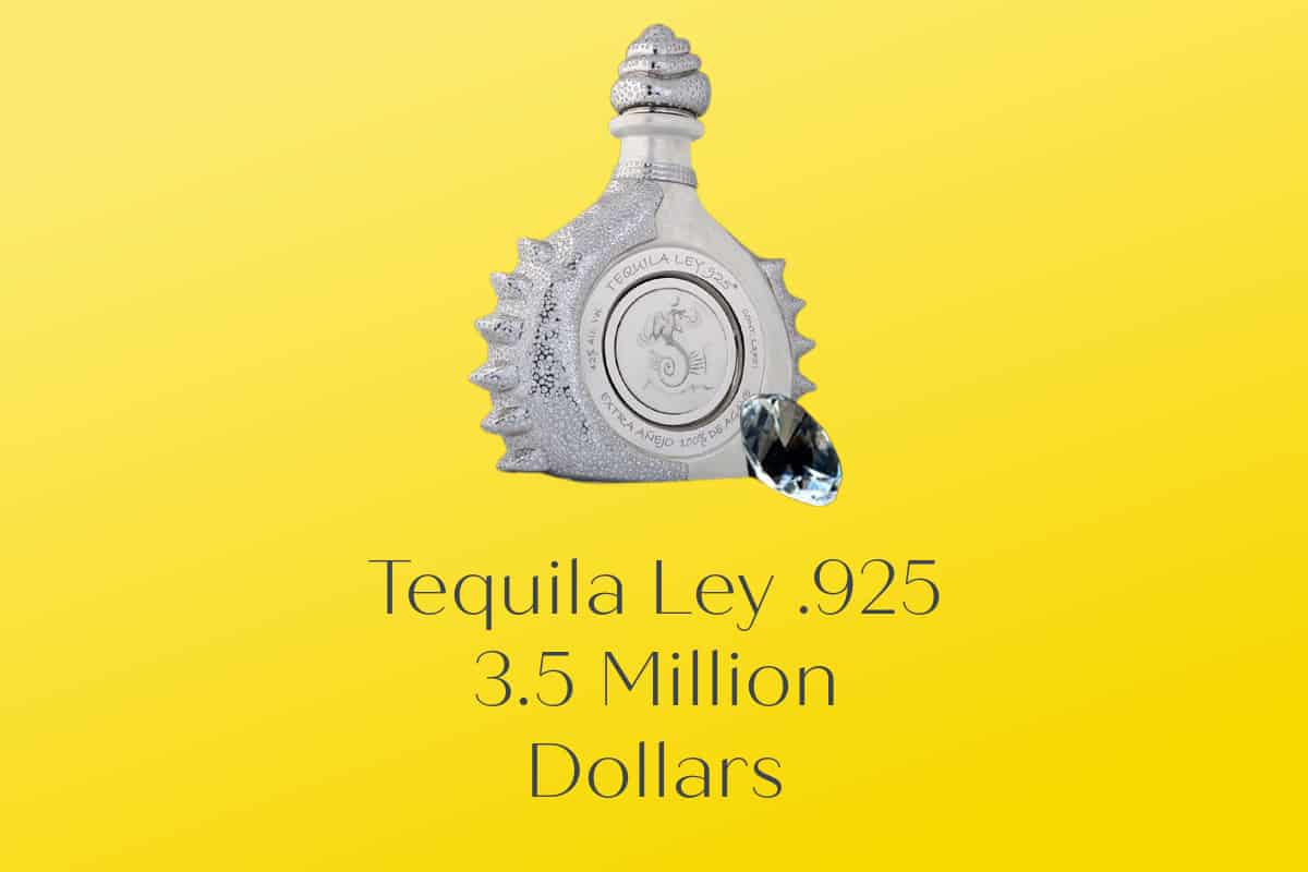 Tequila Ley .925 – 3.5 Million Dollars