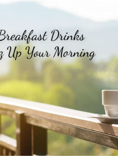 20 Breakfast Drinks to Jazz Up Your Morning